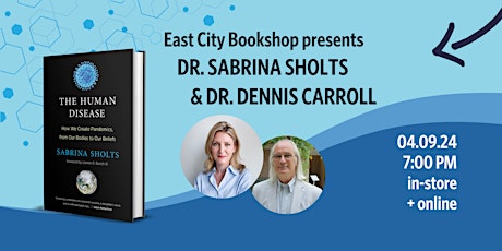 Hybrid Event: Dr. Sabrina Sholts, The Human Disease, w/ Dr. Dennis Carroll