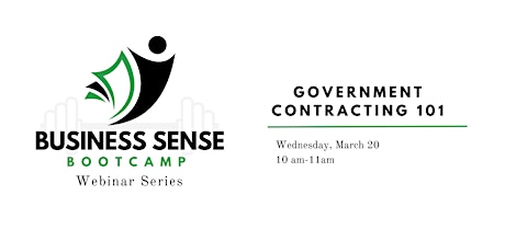 Business Sense Bootcamp Webinar Series: Government Contracting 101 primary image