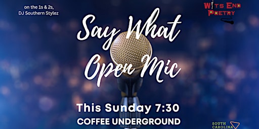 Image principale de Say What Poetry Open Mic at Coffee Underground