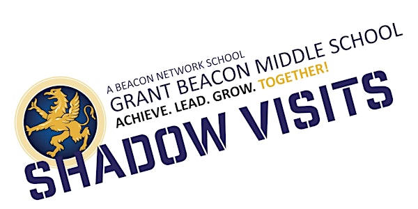 Grant Beacon Parent & Shadow Tours