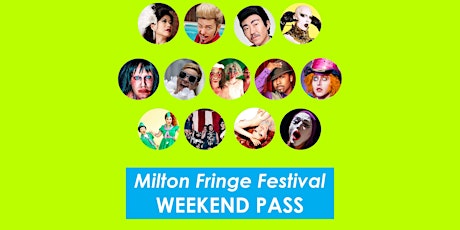 Milton Fringe Festival Weekend Pass primary image