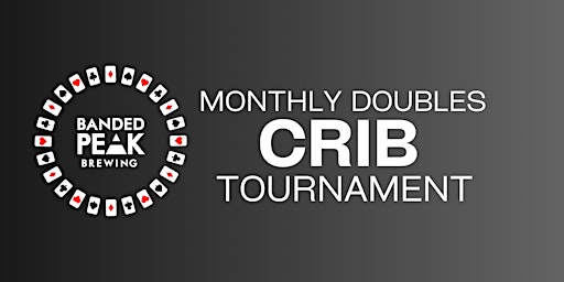 Banded Monthly Doubles Crib Tournament primary image