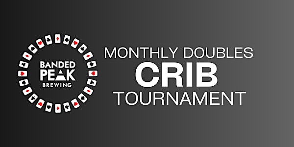 Banded Monthly Doubles Crib Tournament