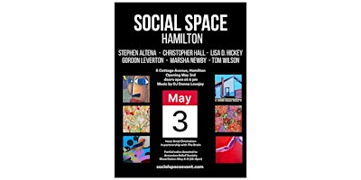 Imagem principal do evento SOCIAL SPACE | Hamilton Pop-Up Art Event at 8 Cottage Ave.I May 3 - 5
