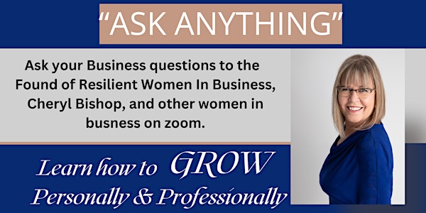 Online/Zoom - "Ask Anything" for Women In Business ONLY