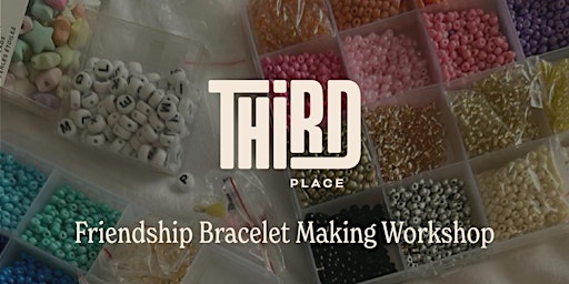 Third Place - Friendship Bracelet Making Workshop primary image