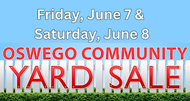 Primaire afbeelding van June 7 - 8, 2024 Oswego Community Yard Sale