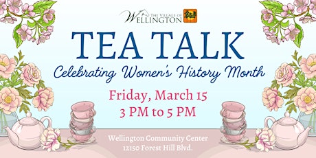 Hauptbild für Wellington "Tea Talk" Celebrating Women's History Month