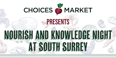 Nourish and Knowledge Night - Choices Market South Surrey  primärbild