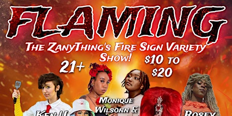 FLAMING: The ZanyThing's Fire Sign Variety Show primary image