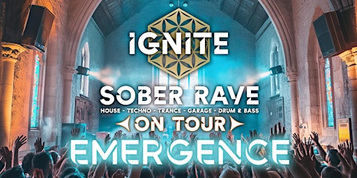 Primaire afbeelding van Ignite Sober Rave - On Tour! - EMERGENCE - 23/03