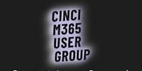 March 28th Cinci M365 Virtual User Group w/ Ryan Schouten