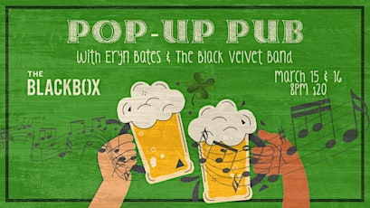 Pop-Up Pub with Eryn Bates & The Black Velvet Band primary image