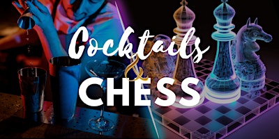 Imagem principal do evento Cocktails and Chess |13th May | @ The Alchemist, Old Street
