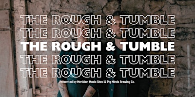 The Rough and Tumble Show with Meridian Music primary image