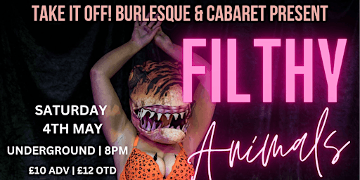 FILTHY ANIMALS BURLESQUE SHOW primary image