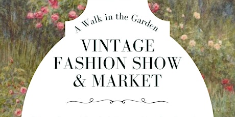 Vintage Fashion Show & Market!