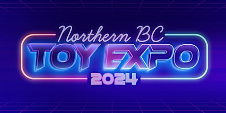 Northern BC Toy Expo