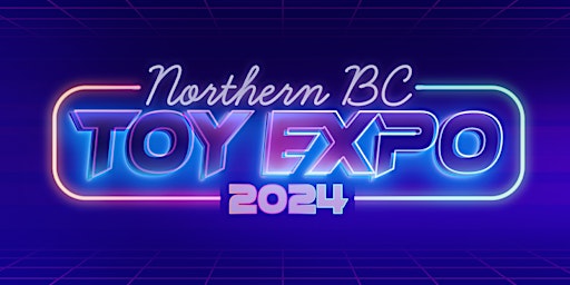 Northern BC Toy Expo primary image