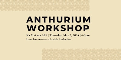 Immagine principale di Lauhala Pua (Anthurium) Workshop 