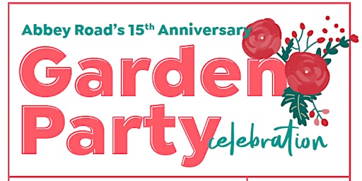 Hauptbild für ABBEY ROAD'S 15 YEAR ANNIVERSARY GARDEN PARTY CELEBRATION