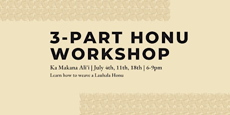 3 - Part Lauhala Honu Workshop