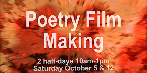 Imagem principal do evento Making a Poetry Film (October)
