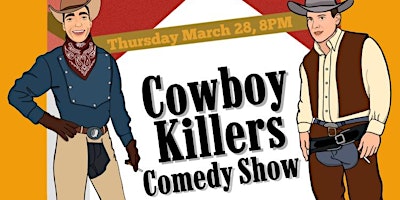Primaire afbeelding van Cowboy Killers: A Stand Up Comedy Show