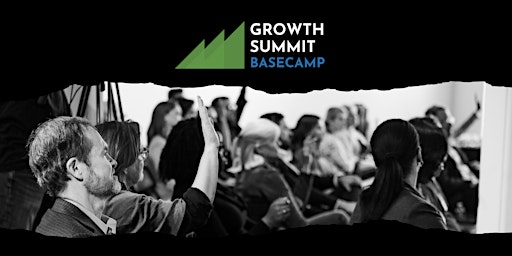 Image principale de Growth Summit Basecamp 2024