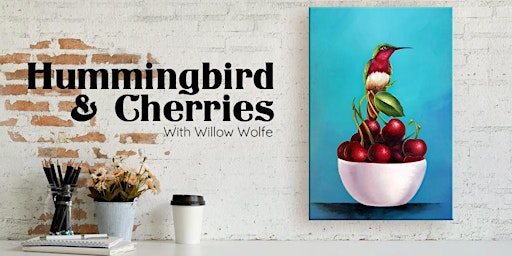 Primaire afbeelding van Hummingbird and Cherries with Willow Wolfe