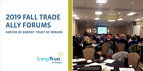 2019 Energy Trust of Oregon Pendleton Trade Ally Forum