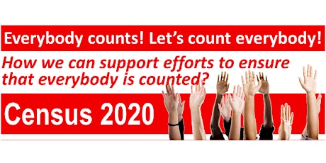 Census 2020 - Everybody Counts! Let's Count Everybody! primary image