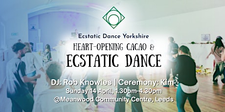 Ecstatic Dance Yorkshire: Heart-opening cacao & Ecstatic dance