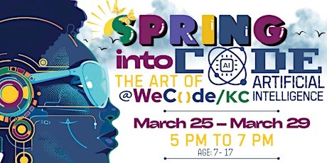 Spring Into Code with WeCode KC: The Art of AI (Artificial Intelligence)!