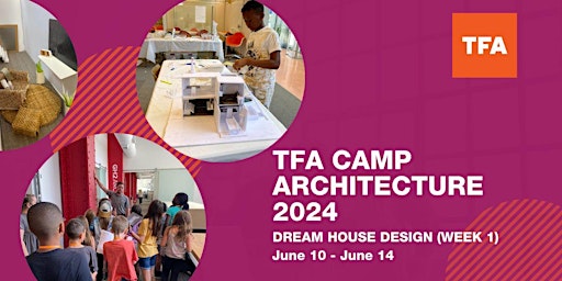 Primaire afbeelding van SOLD OUT - TFA CAMP ARCHITECTURE 2024: DREAM HOUSE DESIGN (WEEK 1)