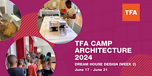 Primaire afbeelding van SOLD OUT! TFA CAMP ARCHITECTURE 2024: DREAM HOUSE DESIGN (WEEK 2)