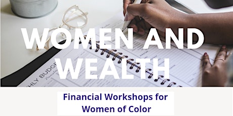 Women and Wealth: Financial Workshops for Women for Color primary image