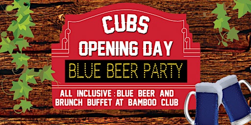 Imagen principal de Cubs Opening Day Blue Beer Party - ALL Inclusive: Blue Beer & Brunch Party!