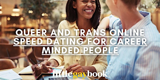 Primaire afbeelding van Queer and Trans Online Speed Dating for Career Minded People