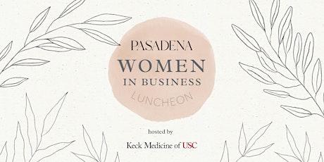 Pasadena Magazine's Women in Business Luncheon 2024