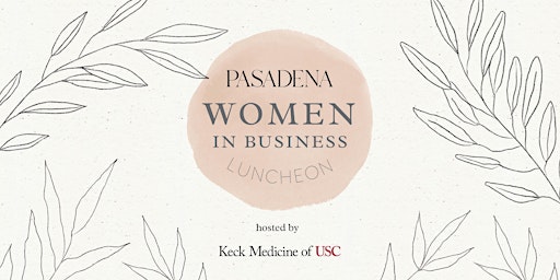 Hauptbild für Pasadena Magazine's Women in Business Luncheon 2024