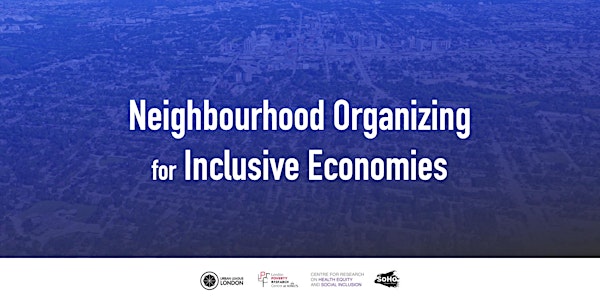 Neighbourhood Organizing for Inclusive Economies