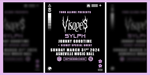 Hauptbild für Visages + Sylph, Johnny GoodTime, + Secret Special Guest