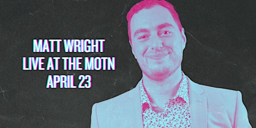 Imagen principal de Matt Wright Live at the MOTN - Vancouver