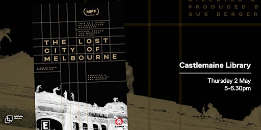 Imagem principal do evento Documentary: The Lost City of Melbourne (PG)