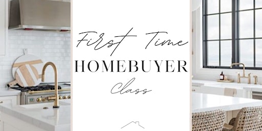 First Time Homebuyer Class  FREE LUNCH INCLUDED  primärbild