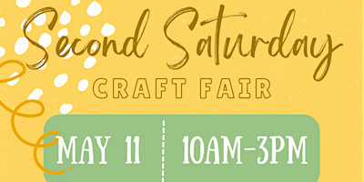 Imagem principal do evento Second Saturday Craft Fair