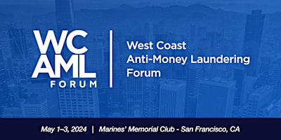 Hauptbild für 2024 West Coast Anti-Money Laundering Forum