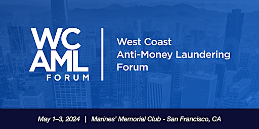 2024 West Coast Anti-Money Laundering Forum primary image