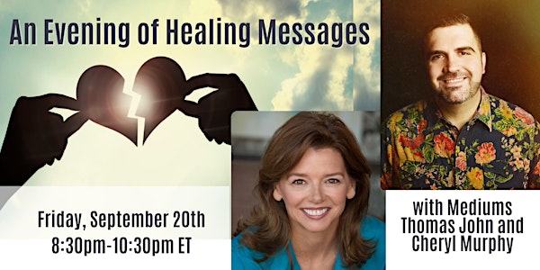 Healing Messages w/ Mediums Thomas John and Cheryl Murphy